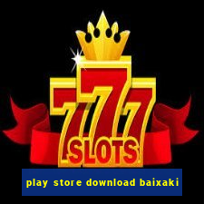 play store download baixaki